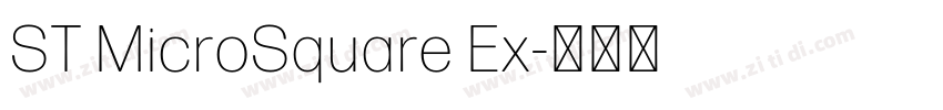 ST MicroSquare Ex字体转换 ST MicroSquare Ex字体转换